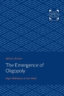 Image for The Emergence of Oligopoly