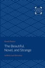 Image for The Beautiful, Novel, and Strange