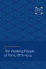 Image for The working people of Paris, 1871-1914