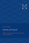 Image for Home as Found: Authority and Genealogy in Nineteenth-Century American Literature