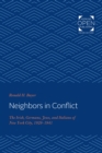 Image for Neighbors in conflict: the Irish, Germans, Jews, and Italians of New York City 1929-1941
