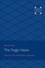 Image for The Tragic Vision : The Confrontation of Extremity