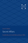 Image for Secret affairs: Franklin Roosevelt, Cordell Hull, and Sumner Welles