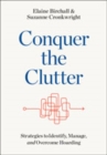 Image for Conquer the Clutter : Strategies to Identify, Manage, and Overcome Hoarding