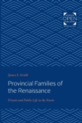 Image for Provincial families of the Renaissance  : private and public life in the Veneto