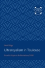 Image for Ultraroyalism in Toulouse : From Its Origins to the Revolution of 1830
