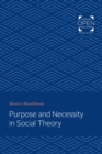 Image for Purpose and necessity in social theory