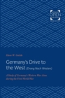 Image for Germany&#39;s Drive to the West (Drang Nach Westen)