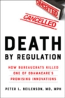 Image for Death by Regulation : How Bureaucrats Killed One of Obamacare&#39;s Promising Innovations