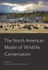 Image for The North American model of wildlife conservation