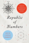 Image for Republic of Numbers: Unexpected Stories of Mathematical Americans Through History