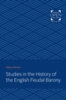 Image for Studies in the History of the English Feudal Barony