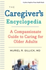 Image for The Caregiver&#39;s Encyclopedia: A Compassionate Guide to Caring for Older Adults