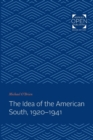 Image for The Idea of the American South, 1920-1941