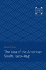 Image for The idea of the American South, 1920-1941