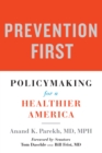 Image for Prevention first: policymaking for a healthier America