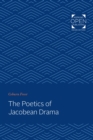 Image for The poetics of Jacobean drama