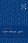 Image for Galen&#39;s Institutio Logica: English Translation, Introduction, and Commentary
