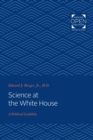 Image for Science at the White House: a political liability