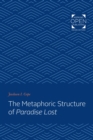 Image for The Metaphoric Structure of Paradise Lost