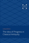 Image for The Idea of Progress in Classical Antiquity