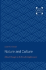 Image for Nature and Culture : Ethical Thought in the French Enlightenment
