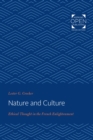 Image for Nature and Culture: Ethical Thought in the French Enlightenment