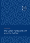 Image for The Cotton Plantation South since the Civil War