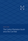 Image for The cotton plantation South since the Civil War