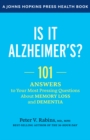 Image for Is It Alzheimer&#39;s?: 101 Answers to Your Most Pressing Questions about Memory Loss and Dementia