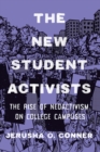 Image for The new student activists: the rise of neoactivism on college campuses