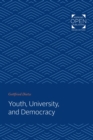 Image for Youth, university, and democracy.