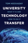 Image for University technology transfer: what it is and how to do it