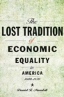 Image for The Lost Tradition of Economic Equality in America, 1600–1870
