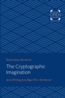 Image for The Cryptographic Imagination : Secret Writing from Edgar Poe to the Internet