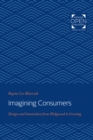 Image for Imagining consumers: design and innovation from Wedgwood to Corning