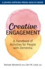 Image for Creative engagement: a handbook of activities for people with dementia