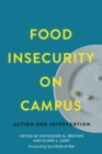 Image for Food insecurity on campus  : action and intervention