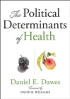 Image for The Political Determinants of Health