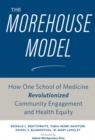 Image for The Morehouse Model : How One School of Medicine Revolutionized Community Engagement and Health Equity