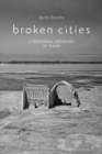 Image for Broken cities  : a historical sociology of ruins