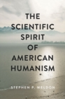Image for The Scientific Spirit of American Humanism