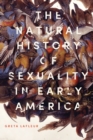 Image for The natural history of sexuality in early America
