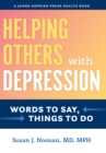 Image for Helping Others With Depression: Words to Say, Things to Do