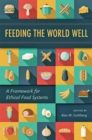 Image for Feeding the World Well