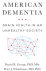 Image for American Dementia: Brain Health in an Unhealthy Society