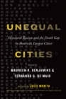 Image for Unequal cities: structural racism and the death gap in America&#39;s 30 largest cities