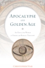 Image for Apocalypse and golden age: the end of the world in Greek and Roman thought