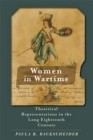 Image for Women in wartime  : theatrical representations in the long eighteenth century