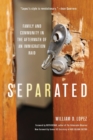 Image for Separated  : family and community in the aftermath of an immigration raid